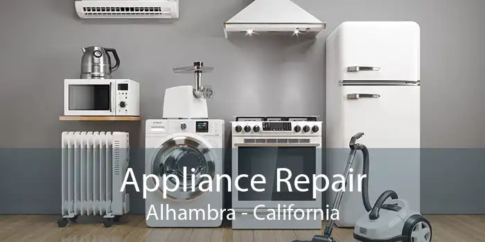 Appliance Repair Alhambra - California