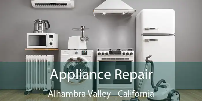 Appliance Repair Alhambra Valley - California