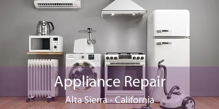 Appliance Repair Alta Sierra - California