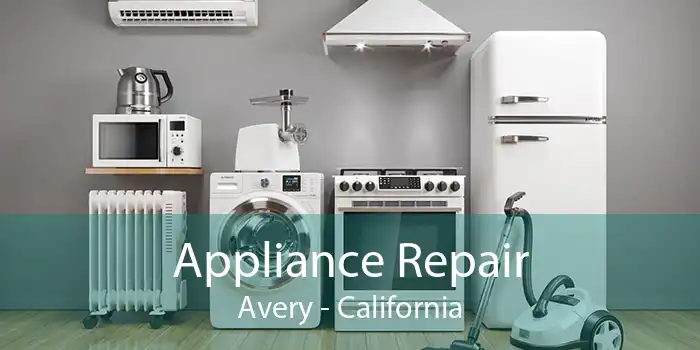 Appliance Repair Avery - California
