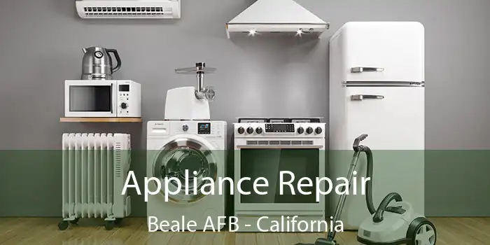 Appliance Repair Beale AFB - California
