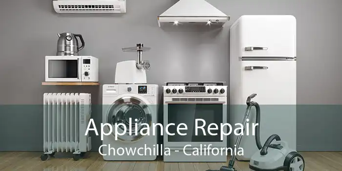 Appliance Repair Chowchilla - California