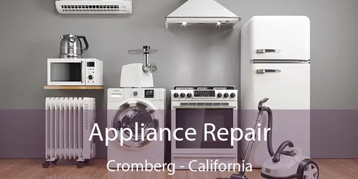 Appliance Repair Cromberg - California