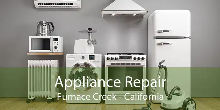 Appliance Repair Furnace Creek - California