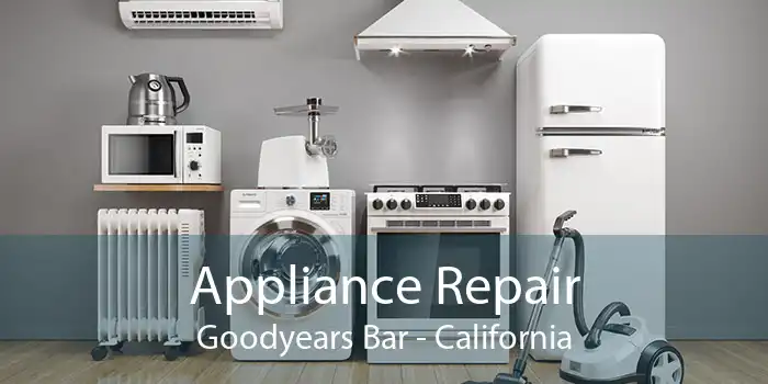Appliance Repair Goodyears Bar - California
