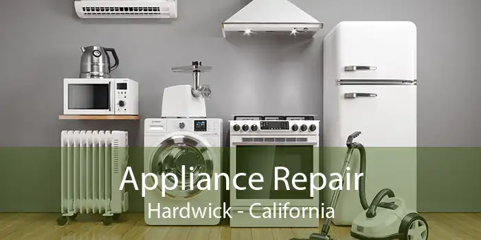 Appliance Repair Hardwick - California
