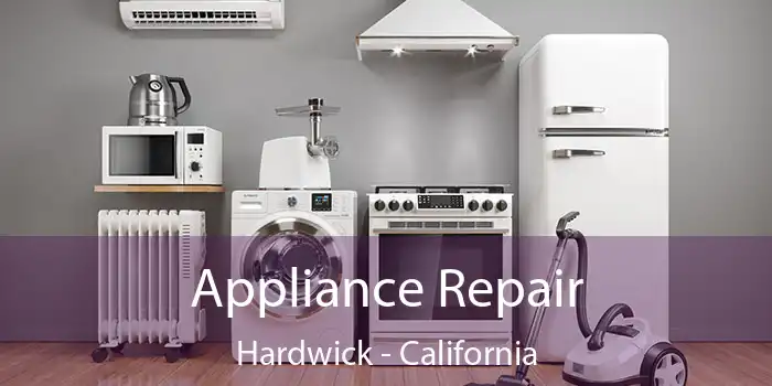 Appliance Repair Hardwick - California