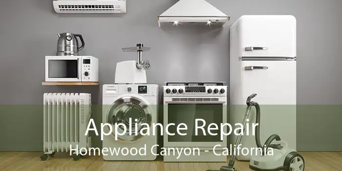 Appliance Repair Homewood Canyon - California