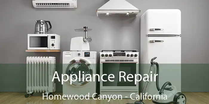 Appliance Repair Homewood Canyon - California