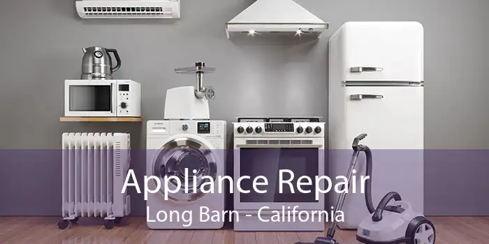 Appliance Repair Long Barn - California