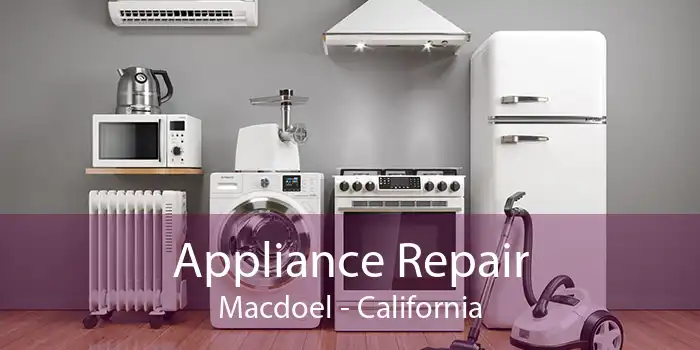 Appliance Repair Macdoel - California