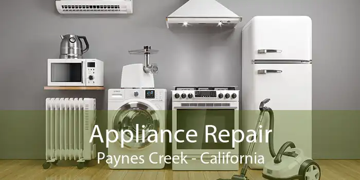 Appliance Repair Paynes Creek - California