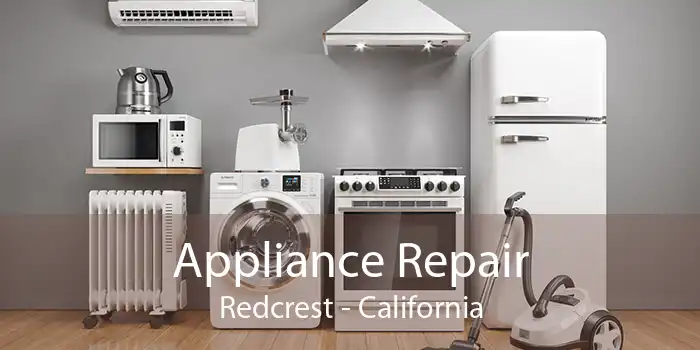Appliance Repair Redcrest - California