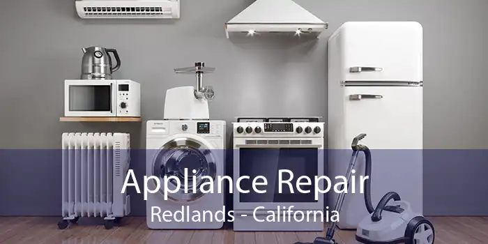 Appliance Repair Redlands - California