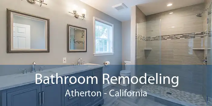 Bathroom Remodeling Atherton - California