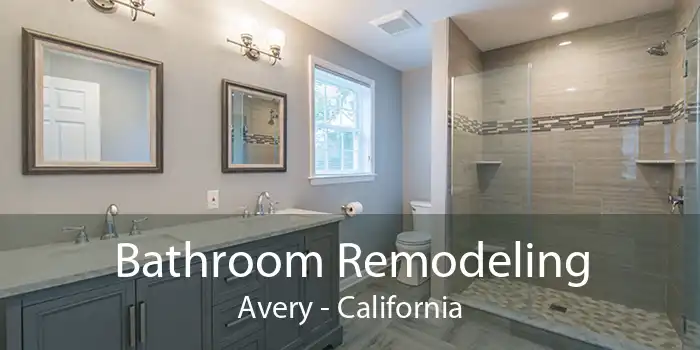 Bathroom Remodeling Avery - California