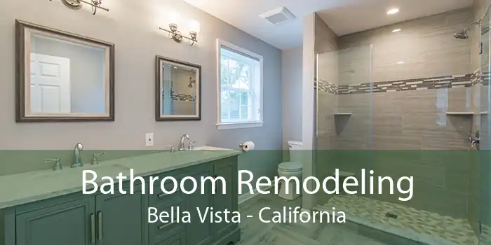 Bathroom Remodeling Bella Vista - California