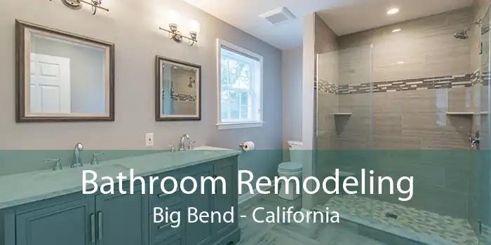 Bathroom Remodeling Big Bend - California