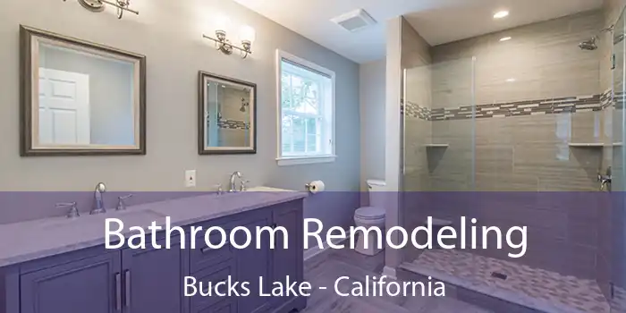 Bathroom Remodeling Bucks Lake - California