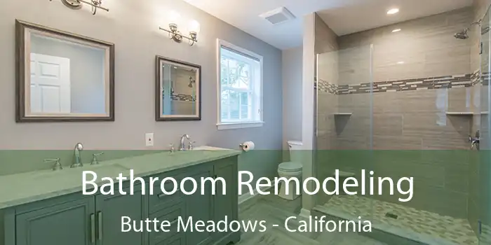 Bathroom Remodeling Butte Meadows - California