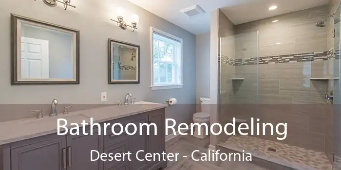 Bathroom Remodeling Desert Center - California