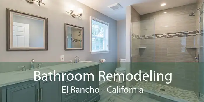 Bathroom Remodeling El Rancho - California
