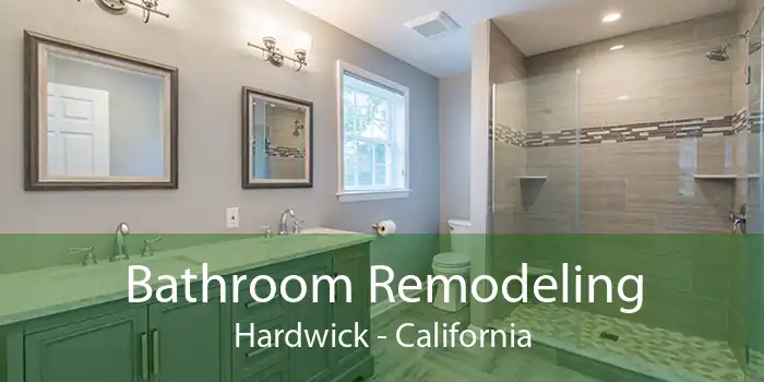 Bathroom Remodeling Hardwick - California