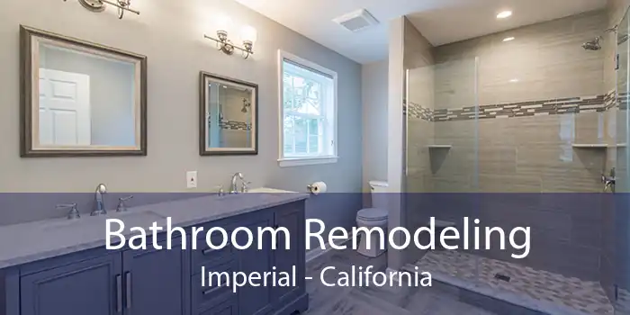 Bathroom Remodeling Imperial - California