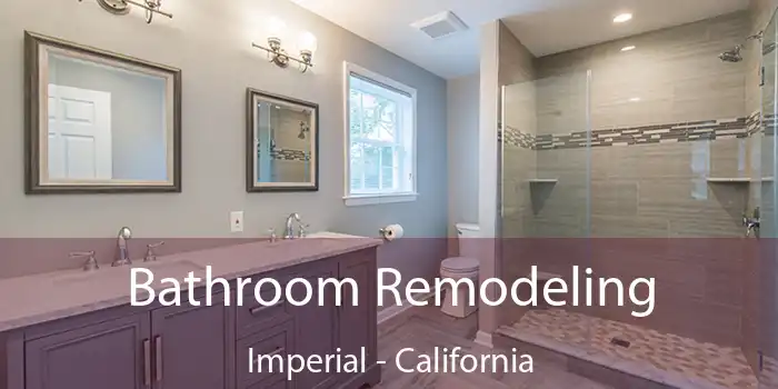 Bathroom Remodeling Imperial - California