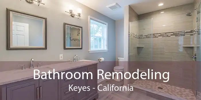 Bathroom Remodeling Keyes - California