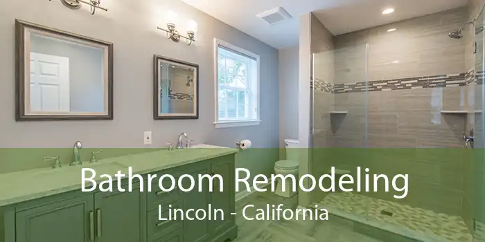 Bathroom Remodeling Lincoln - California