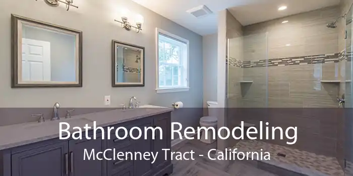 Bathroom Remodeling McClenney Tract - California
