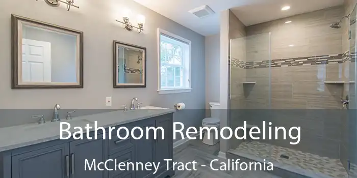 Bathroom Remodeling McClenney Tract - California