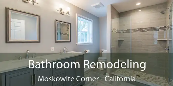 Bathroom Remodeling Moskowite Corner - California