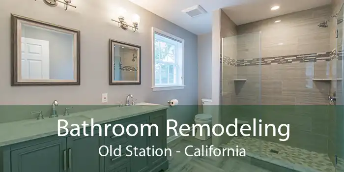 Bathroom Remodeling Old Station - California
