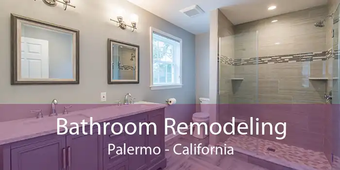 Bathroom Remodeling Palermo - California