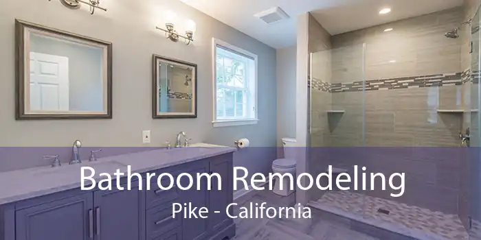 Bathroom Remodeling Pike - California