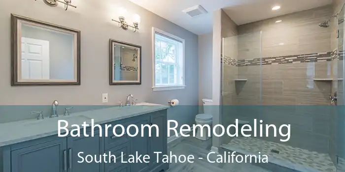 Bathroom Remodeling South Lake Tahoe - California