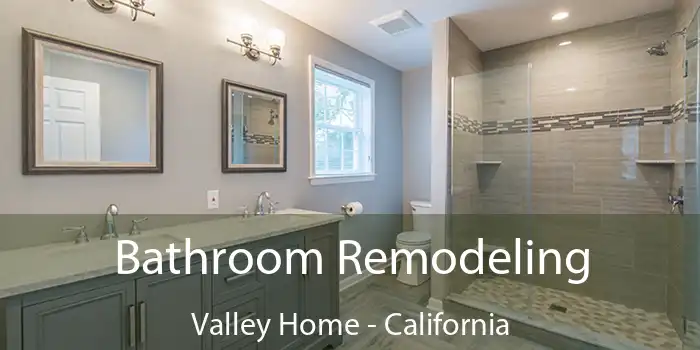 Bathroom Remodeling Valley Home - California