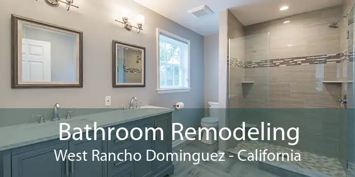 Bathroom Remodeling West Rancho Dominguez - California