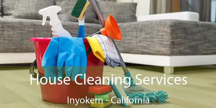 House Cleaning Services Inyokern - California