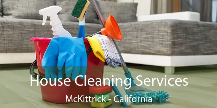 House Cleaning Services McKittrick - California