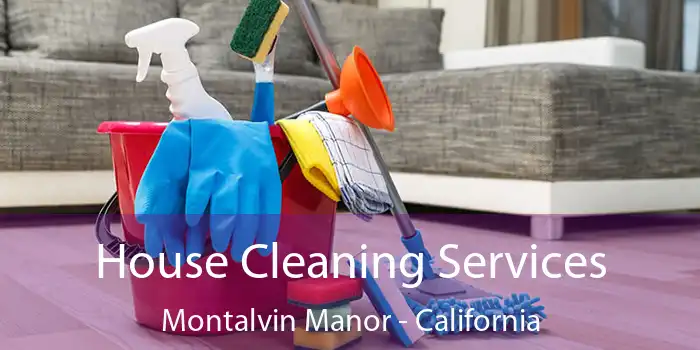 House Cleaning Services Montalvin Manor - California