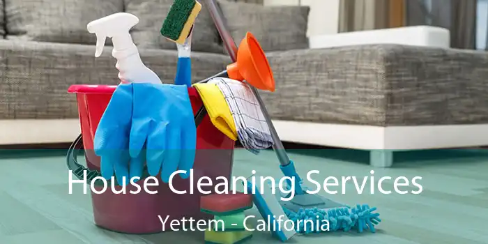 House Cleaning Services Yettem - California