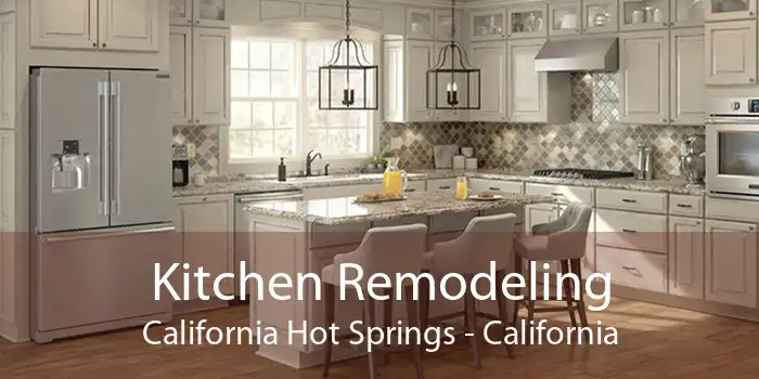Kitchen Remodeling California Hot Springs - California