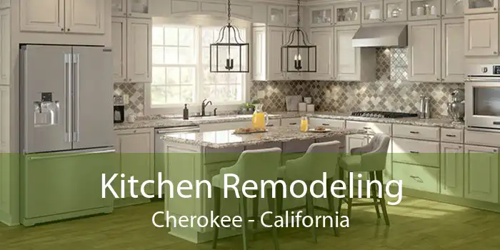 Kitchen Remodeling Cherokee - California