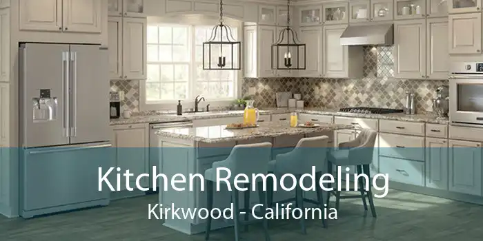 Kitchen Remodeling Kirkwood - California