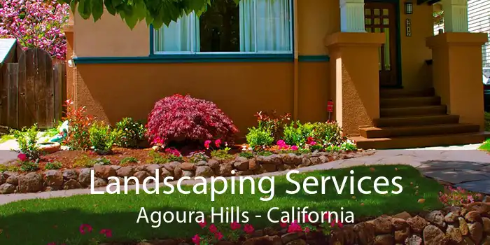 Landscaping Services Agoura Hills - California