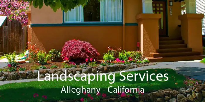 Landscaping Services Alleghany - California