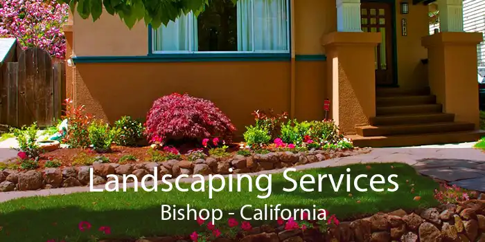 Landscaping Services Bishop - California